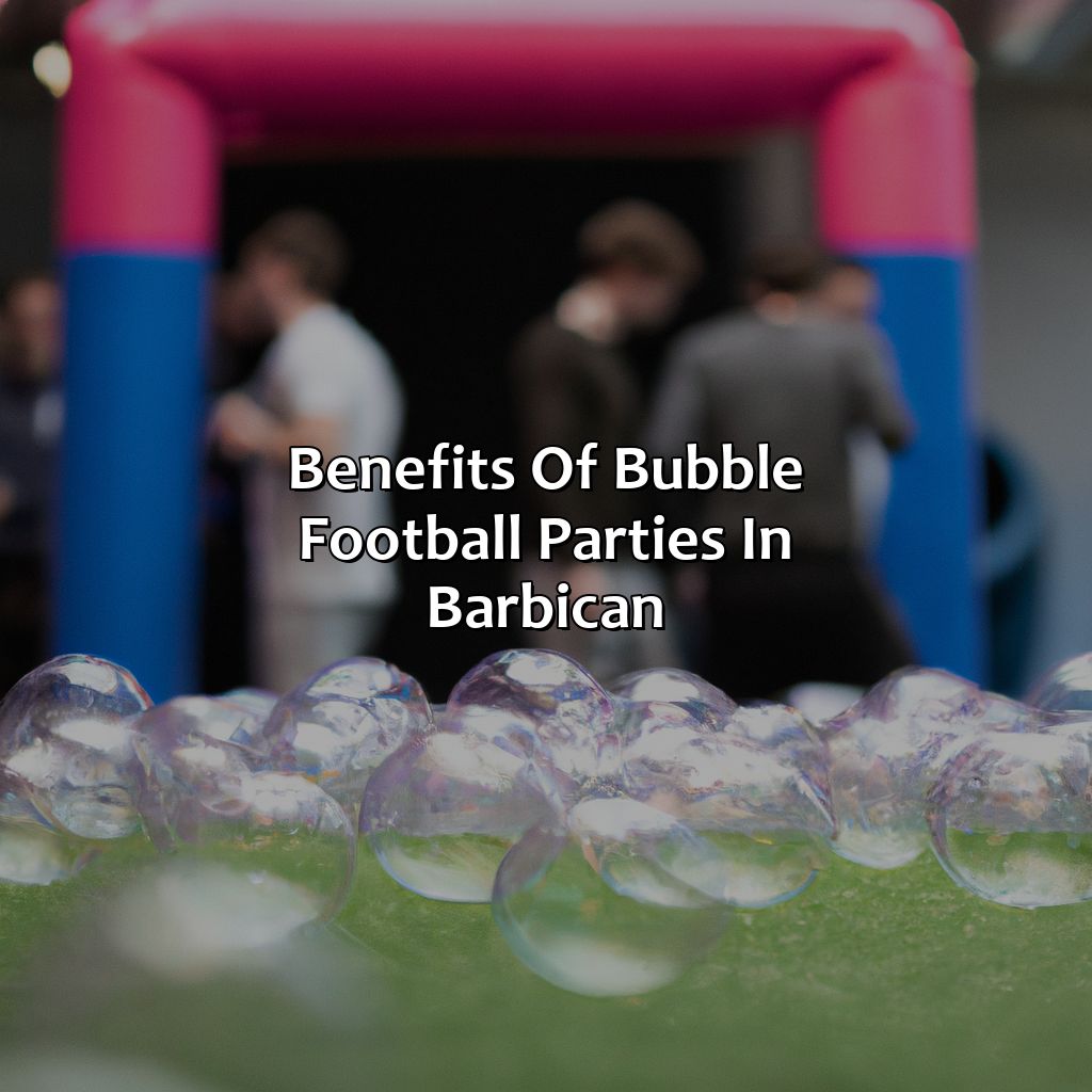 Benefits Of Bubble Football Parties In Barbican  - Archery Tag, Bubble And Zorb Football, And Nerf Parties In Barbican, 
