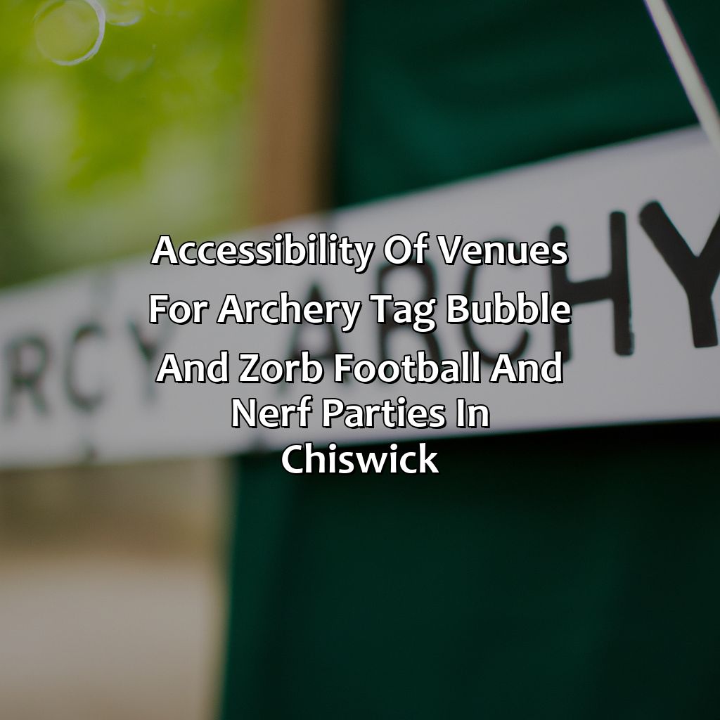 Accessibility Of Venues For Archery Tag, Bubble And Zorb Football, And Nerf Parties In Chiswick  - Archery Tag, Bubble And Zorb Football, And Nerf Parties In Chiswick, 