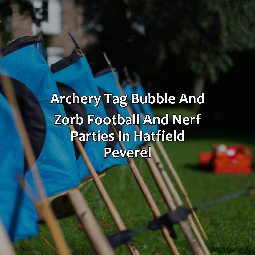 Archery Tag, Bubble and Zorb Football, and Nerf Parties in Hatfield Peverel,
