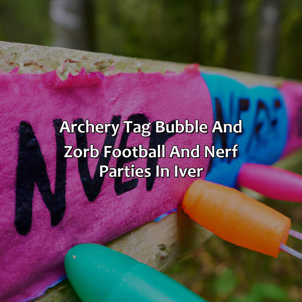 Archery Tag, Bubble and Zorb Football, and Nerf Parties in Iver,