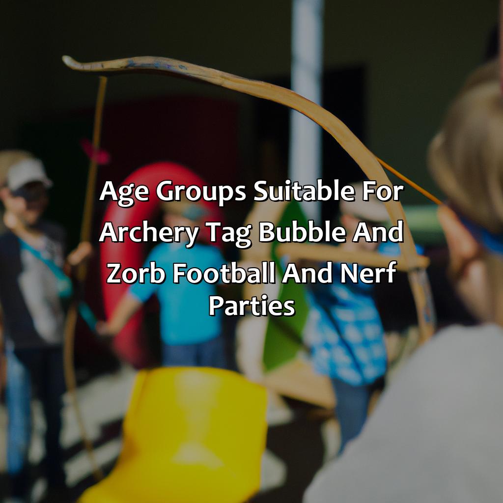 Age Groups Suitable For Archery Tag, Bubble And Zorb Football, And Nerf Parties  - Archery Tag, Bubble And Zorb Football, And Nerf Parties In South Benfleet, 