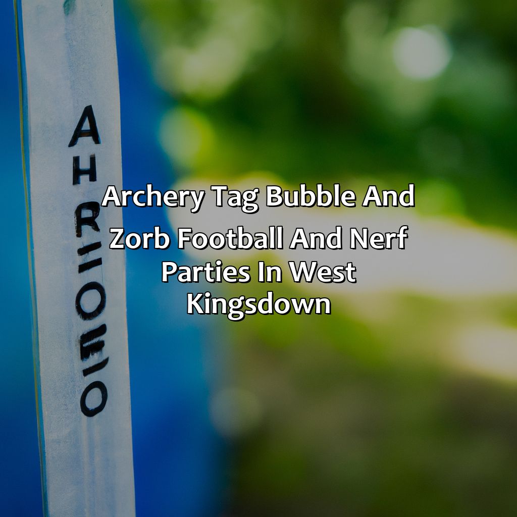 Archery Tag, Bubble and Zorb Football, and Nerf Parties in West Kingsdown,