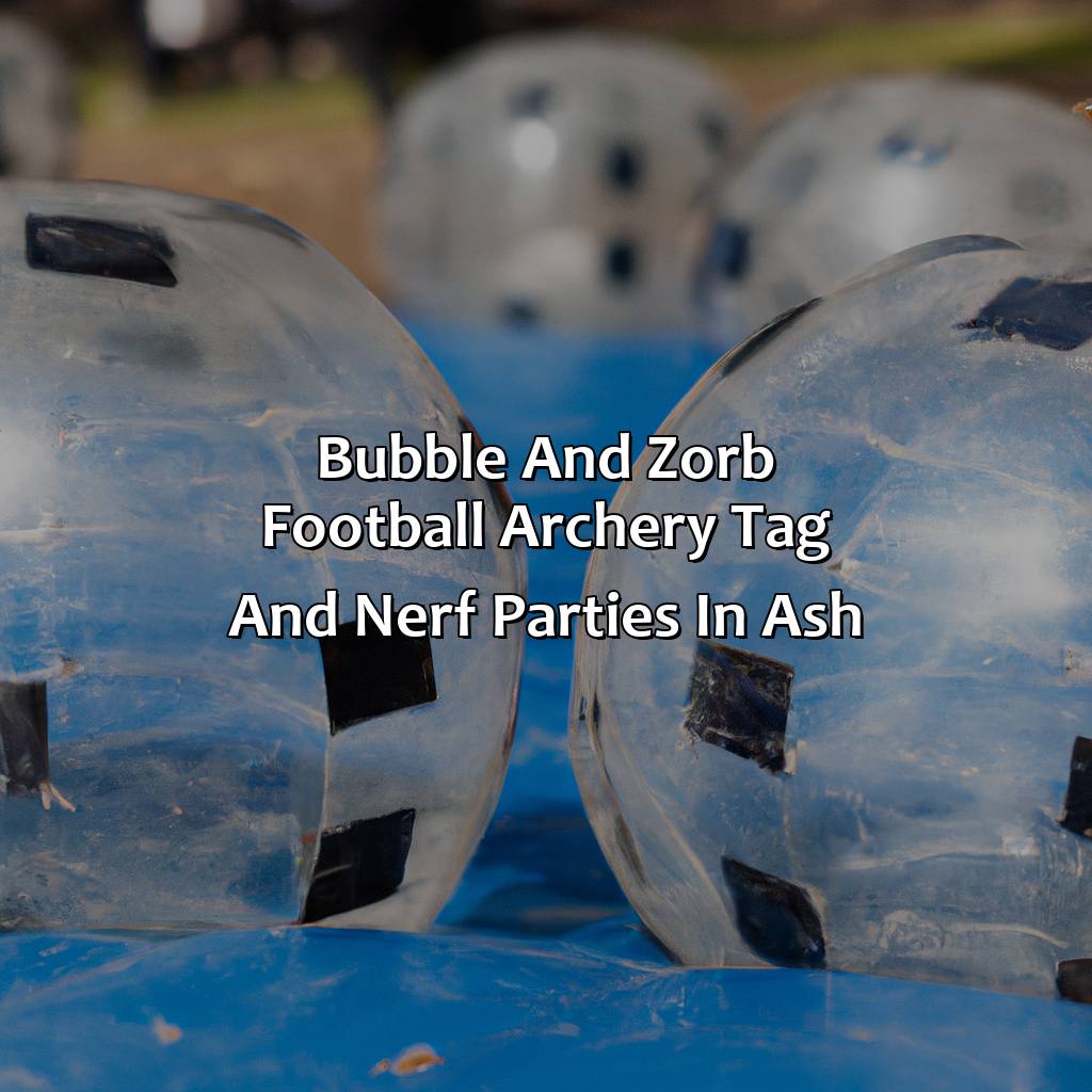 Bubble and Zorb Football, Archery Tag, and Nerf Parties in Ash,