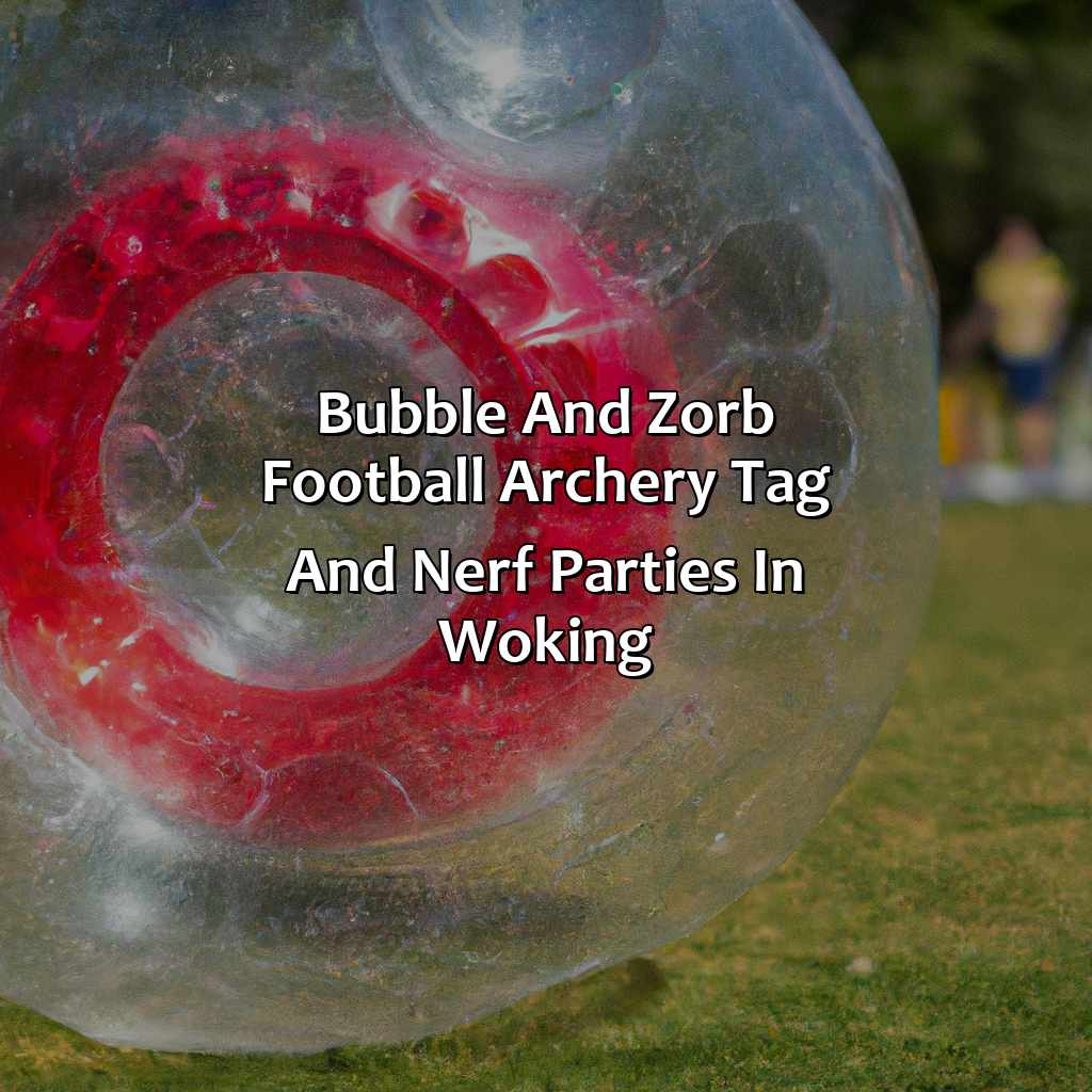 Bubble and Zorb Football, Archery Tag, and Nerf Parties in Woking,