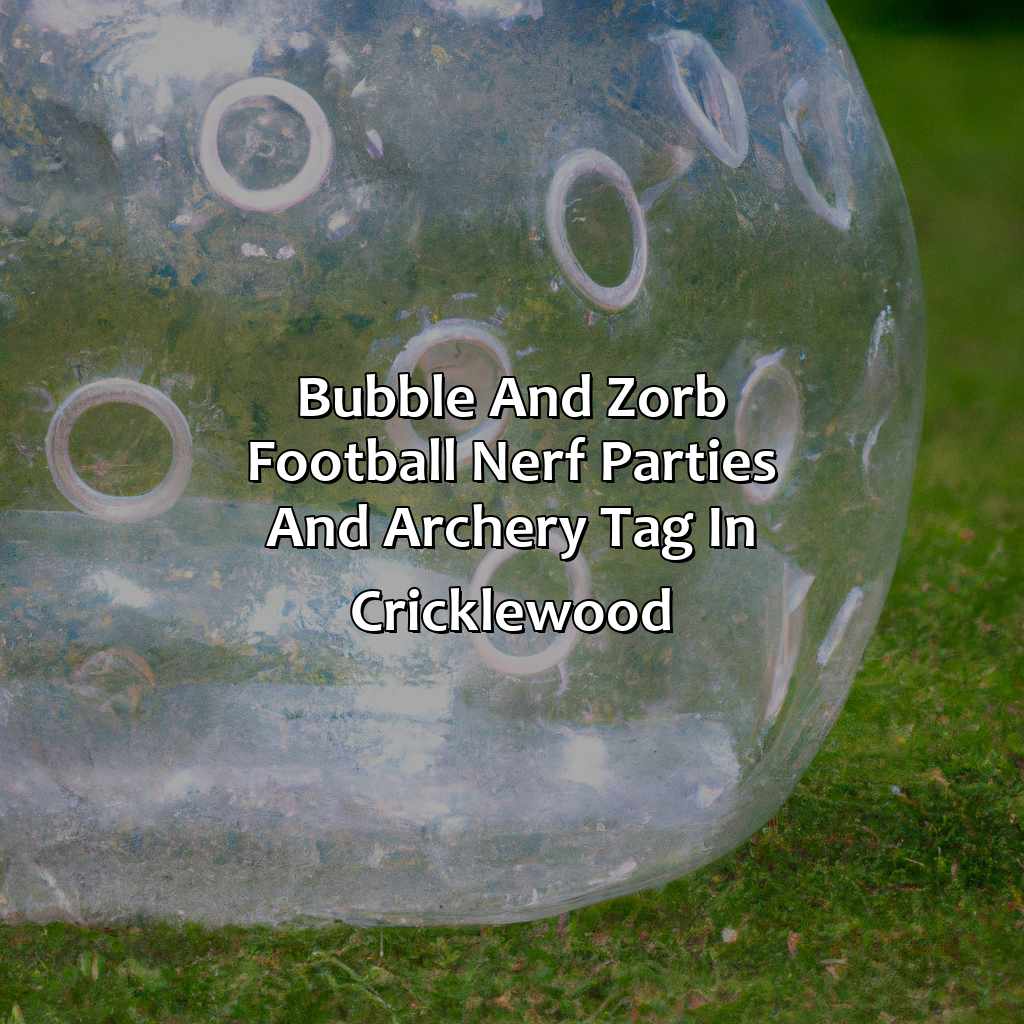 Bubble and Zorb Football, Nerf Parties, and Archery Tag in Cricklewood,