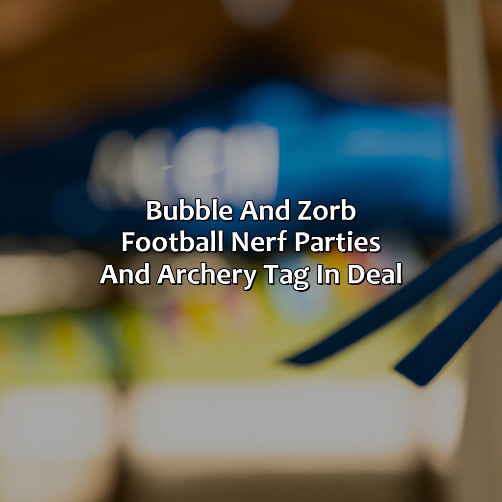 Bubble and Zorb Football, Nerf Parties, and Archery Tag in Deal,