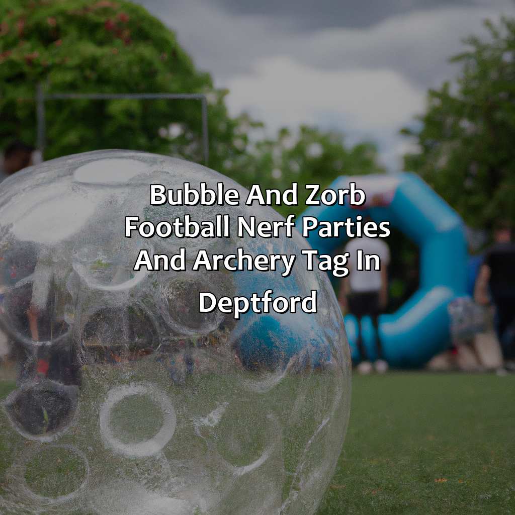 Bubble and Zorb Football, Nerf Parties, and Archery Tag in Deptford,