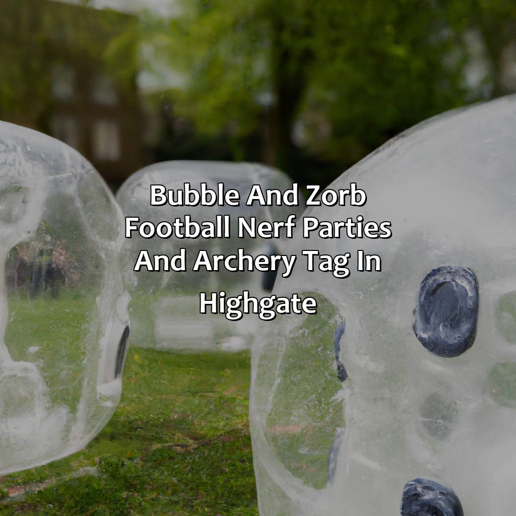 Bubble and Zorb Football, Nerf Parties, and Archery Tag in Highgate,