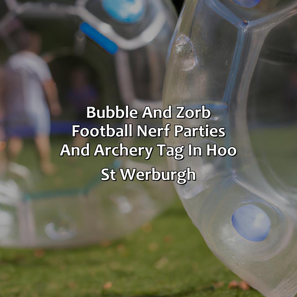 Bubble and Zorb Football, Nerf Parties, and Archery Tag in Hoo St Werburgh,