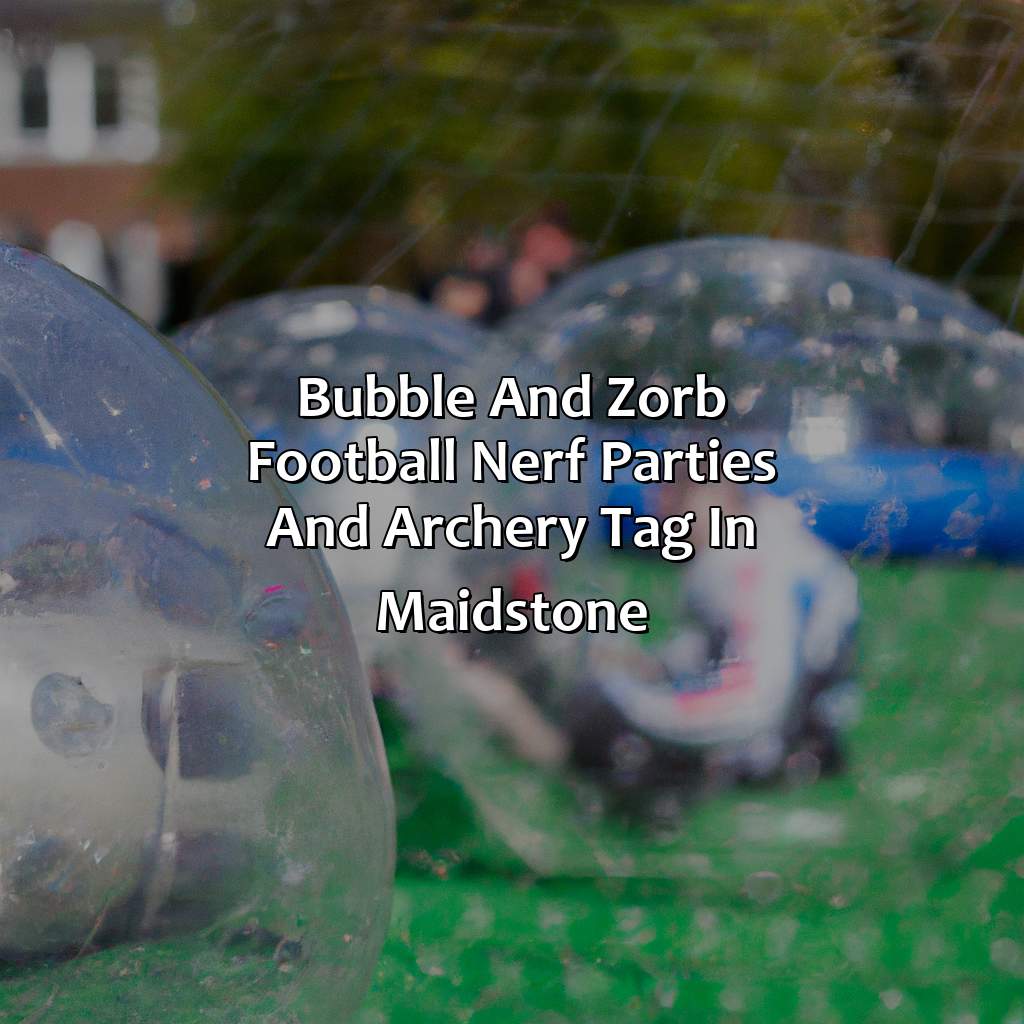 Bubble and Zorb Football, Nerf Parties, and Archery Tag in Maidstone,
