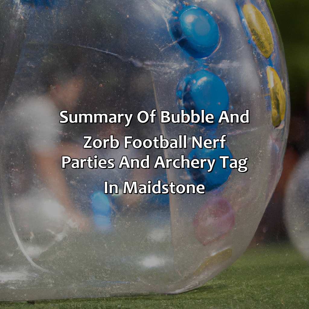 Summary Of Bubble And Zorb Football, Nerf Parties, And Archery Tag In Maidstone  - Bubble And Zorb Football, Nerf Parties, And Archery Tag In Maidstone, 