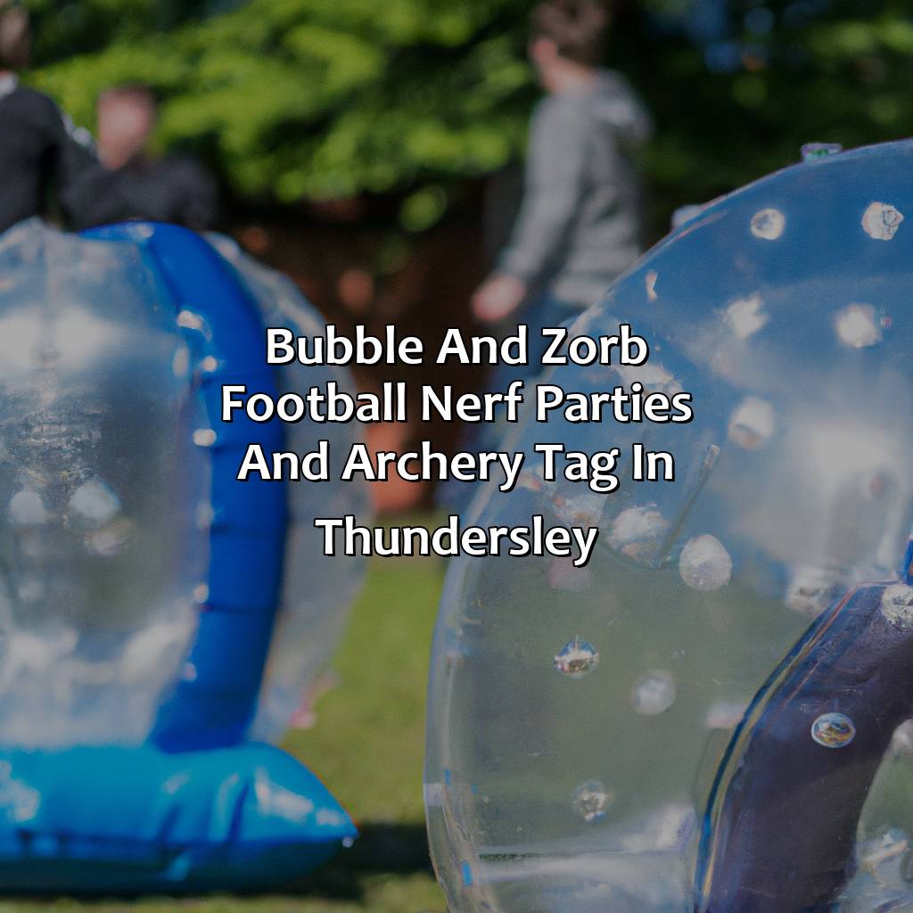 Bubble and Zorb Football, Nerf Parties, and Archery Tag in Thundersley,