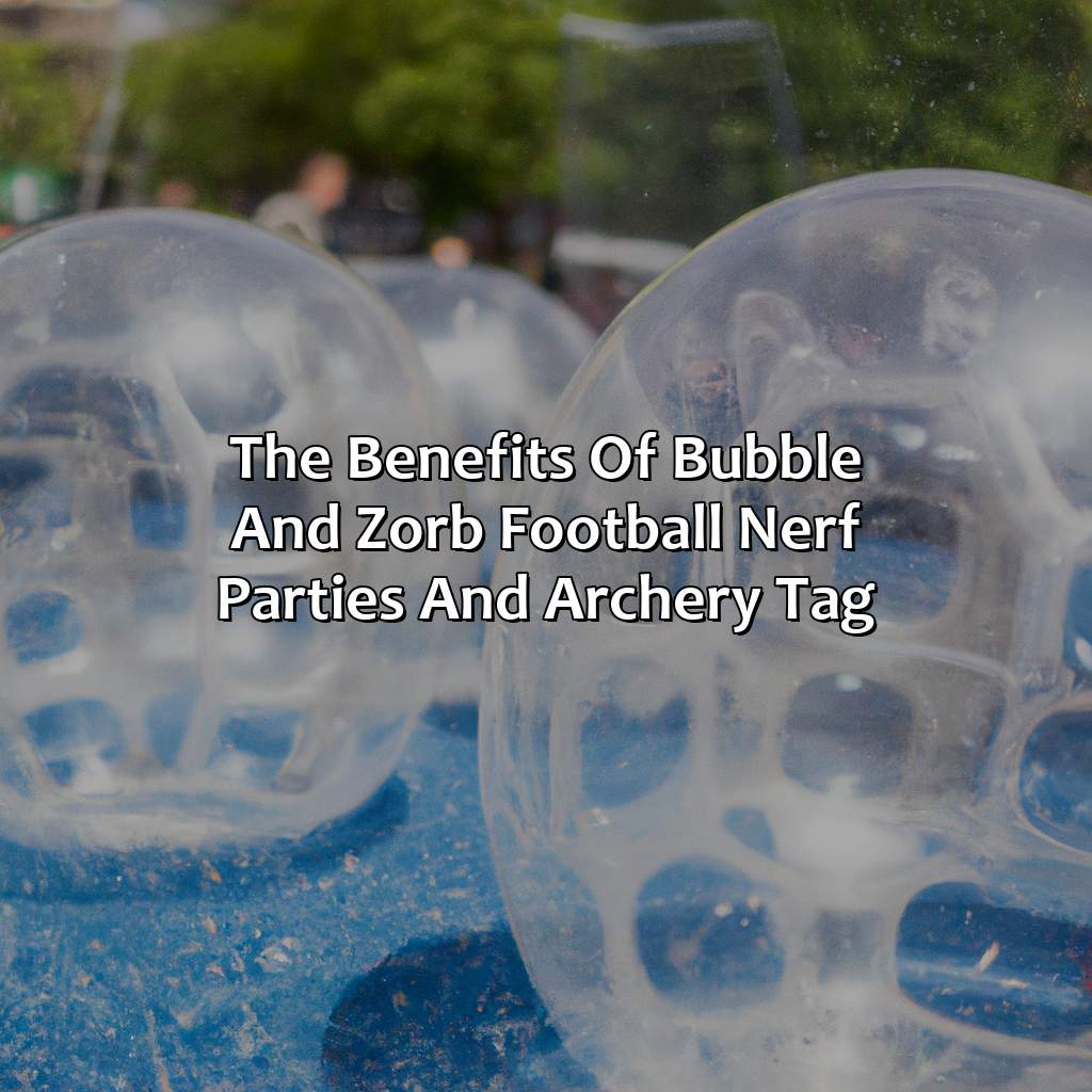 The Benefits Of Bubble And Zorb Football, Nerf Parties, And Archery Tag  - Bubble And Zorb Football, Nerf Parties, And Archery Tag In Wimbledon, 