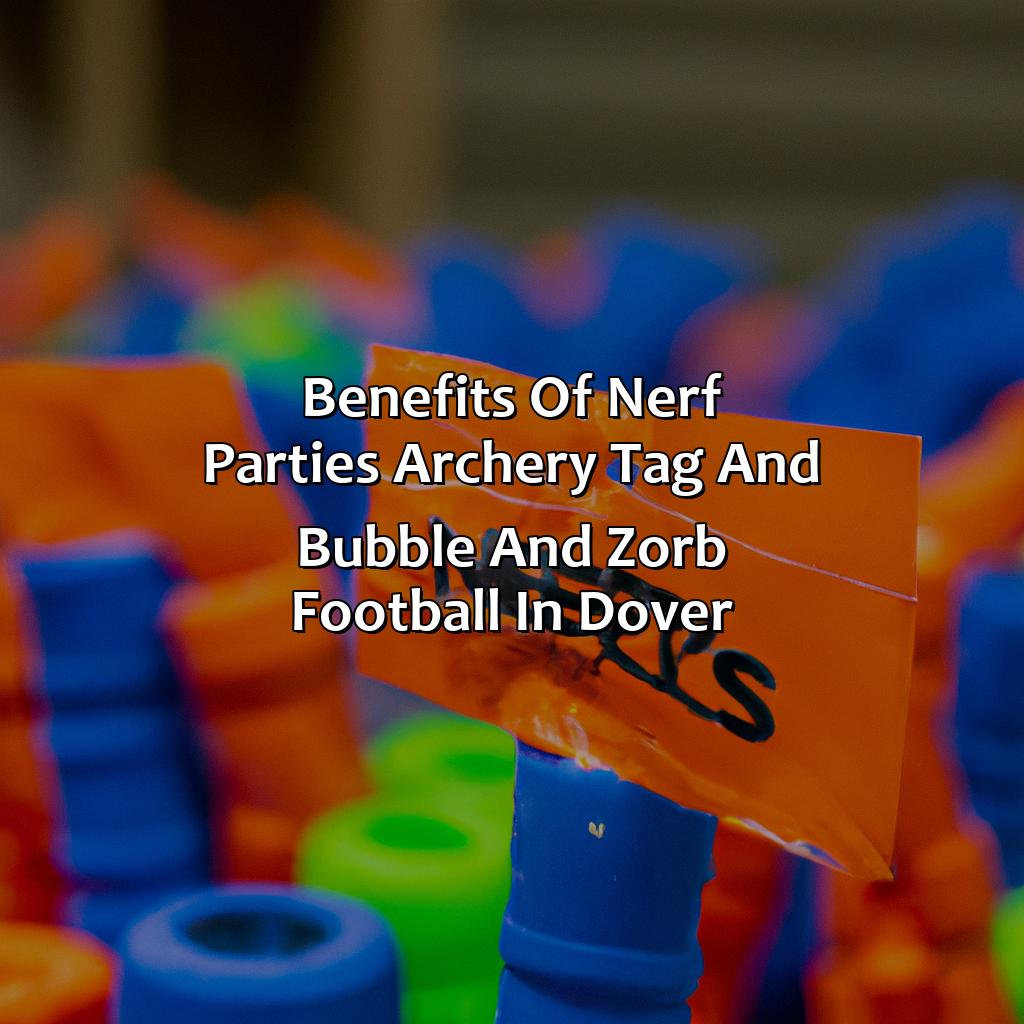 Benefits Of Nerf Parties, Archery Tag, And Bubble And Zorb Football In Dover  - Nerf Parties, Archery Tag, And Bubble And Zorb Football In Dover, 