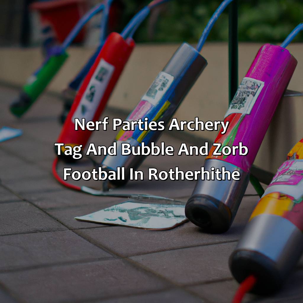 Nerf Parties, Archery Tag, and Bubble and Zorb Football in Rotherhithe,