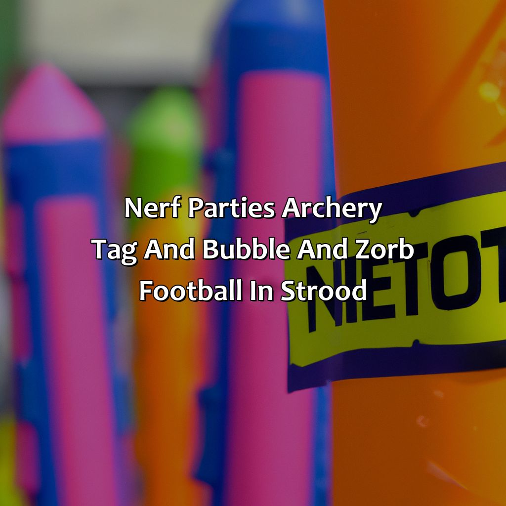 Nerf Parties, Archery Tag, and Bubble and Zorb Football in Strood,