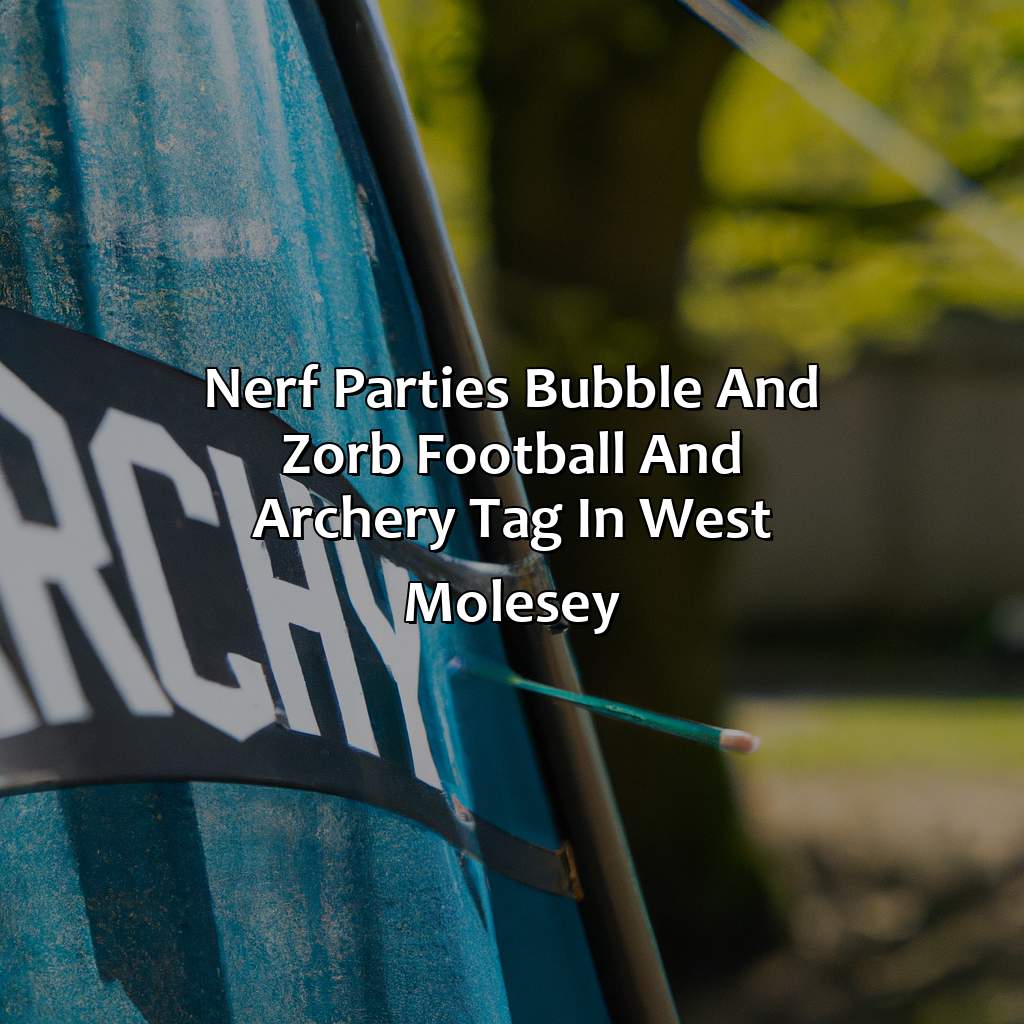 Nerf Parties, Bubble and Zorb Football, and Archery Tag in West Molesey,